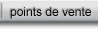 Points de vente